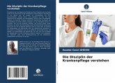 Die Disziplin der Krankenpflege verstehen