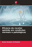 Eficácia do recetor opióide em condições normais e patológicas