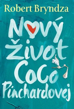 Nový zivot Coco Pinchardovej - Bryndza, Robert