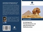 Archäologische Photogrammetrie und Dokumentation des Weltkulturerbes Archäologische Photogrammetrie und Dokumentation des Weltkulturerbes