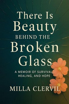 Cover There is Beauty Behind the Broken Glass
