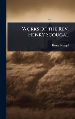Cover Works of the Rev. Henry Scougal