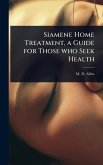 Siamene Home Treatment, a Guide for Those who Seek Health
