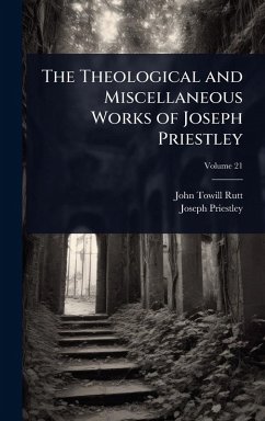 Cover The Theological and Miscellaneous Works of Joseph Priestley