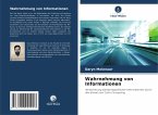Wahrnehmung von Informationen Wahrnehmung von Informationen