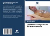 Impedanzkardiografie und Blutdruckkontrolle Impedanzkardiografie und Blutdruckkontrolle