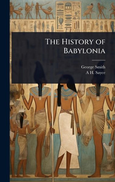 The History of Babylonia The History of Babylonia