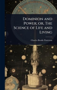 Cover Dominion and Power; or, The Science of Life and Living