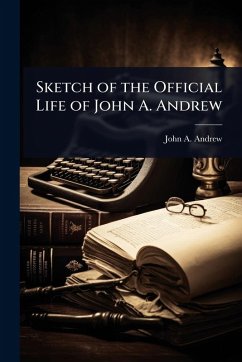 Cover Sketch of the Official Life of John A. Andrew
