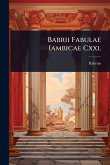 Babrii Fabulae Iambicae Cxxi. Babrii Fabulae Iambicae Cxxi.
