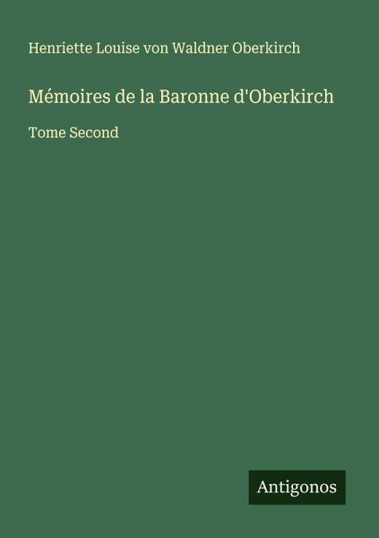 Mémoires de la Baronne d'Oberkirch Mémoires de la Baronne d'Oberkirch