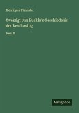 Overzigt van Buckle's Geschiedenis der Beschaving Overzigt van Buckle's Geschiedenis der Beschaving