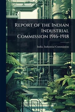 Cover Report of the Indian Industrial Commission 1916-1918