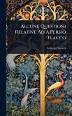 Alcune Questioni Relative Ad A.Persio Flacco Alcune Questioni Relative Ad A.Persio Flacco