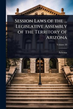 Cover Session Laws of the ... Legislative Assembly of the Territory of Arizona