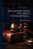 Organismo E Storia Del Diritto Internazionale ... Organismo E Storia Del Diritto Internazionale ...