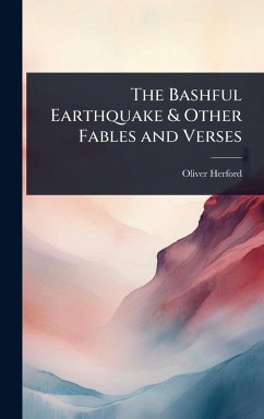 Cover The Bashful Earthquake & Other Fables and Verses