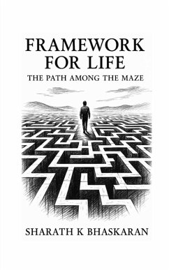 Framework For Life - Sharath K Bhaskaran Framework For Life - Sharath K Bhaskaran