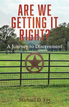 Are We Getting It Right? - Fry, Michael D Are We Getting It Right? - Fry, Michael D