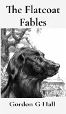 The Flatcoat Fables