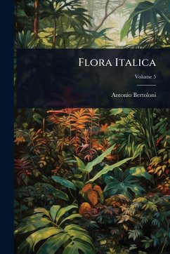 Flora Italica - Bertoloni, Antonio