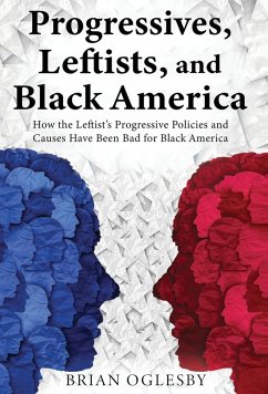 Progressives, Leftists, and Black America - Oglesby, Brian