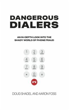 Dangerous Dialers - Shadel, Doug; Foss, Aaron