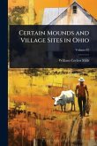 Certain Mounds and Village Sites in Ohio Certain Mounds and Village Sites in Ohio
