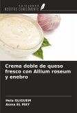 Crema doble de queso fresco con Allium roseum y enebro Crema doble de queso fresco con Allium roseum y enebro