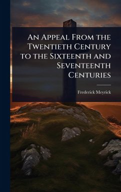 Cover An Appeal From the Twentieth Century to the Sixteenth and Seventeenth Centuries