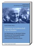Existieren als Leidenschaft für das Paradox Existieren als Leidenschaft für das Paradox