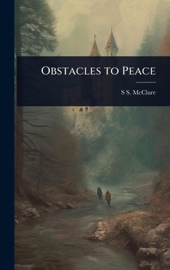 Obstacles to Peace - McClure, S S
