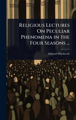 Cover Religious Lectures On Peculiar Phenomena in the Four Seasons ...