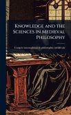 Knowledge and the Sciences in Medieval Philosophy