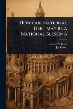 Cover How our National Debt may be a National Blessing