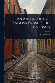 An Anthology of English Prose; Bede-Stevenson