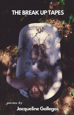 The Break Up Tapes - Gallegos, Jacqueline