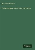 Verbreitungsart der Cholera in Indien Verbreitungsart der Cholera in Indien
