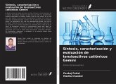 Síntesis, caracterización y evaluación de tensioactivos catiónicos Gemini Síntesis, caracterización y evaluación de tensioactivos catiónicos Gemini