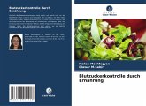 Blutzuckerkontrolle durch Ernährung Blutzuckerkontrolle durch Ernährung