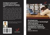 Strategiczne wykorzystanie technologii informacyjno-komunikacyjnych w saudyjskim systemie szkolnictwa wy¿szego: KSU Strategiczne wykorzystanie technologii informacyjno-komunikacyjnych w saudyjskim systemie szkolnictwa wy¿szego: KSU