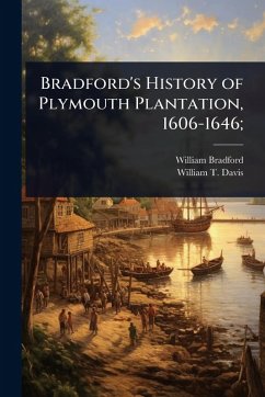 Cover Bradford's History of Plymouth Plantation, 1606-1646;