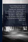 Les Cinquante-Deux Serviteurs De Dieu, Français, Annamites, Chinois, Mis à Mort Pour La Foi En ExtrÃame-Orient De 1815 à 1856 Dont La Cause De BÃ(c)atification a ÃtÃ(c) Introduite En 1840, 1843, 1857 Les Cinquante-Deux Serviteurs De Dieu, Français, Annamites, Chinois, Mis à Mort Pour La Foi En ExtrÃame-Orient De 1815 à 1856 Dont La Cause De BÃ(c)atification a ÃtÃ(c) Introduite En 1840, 1843, 1857