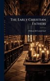The Early Christian Fathers