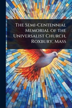 Cover The Semi-Centennial Memorial of the Universalist Church, Roxbury, Mass