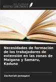 Necesidades de formación de los trabajadores de extensión en las zonas de Maigana y Samaru, Kaduna