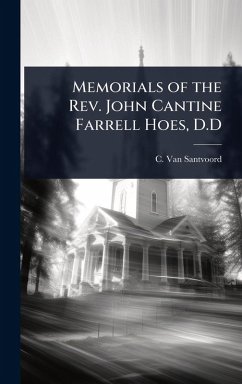 Cover Memorials of the Rev. John Cantine Farrell Hoes, D.D