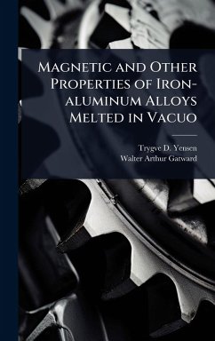 Cover Magnetic and Other Properties of Iron-aluminum Alloys Melted in Vacuo