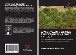 WYKONYWANIE W¿ADZY ZWYCZAJOWEJ NA MOCY ART. 207 - Ndikita Ngunza JK, Hubert WYKONYWANIE W¿ADZY ZWYCZAJOWEJ NA MOCY ART. 207 - Ndikita Ngunza JK, Hubert