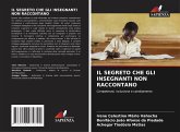 IL SEGRETO CHE GLI INSEGNANTI NON RACCONTANO IL SEGRETO CHE GLI INSEGNANTI NON RACCONTANO